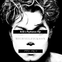 Michael Jackson - Privacy (Krib's Psytrance Flip)