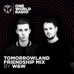 Tomorrowland Friendship Mix - W&W