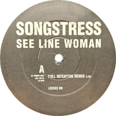 The Songstress - See Line Woman (Full Intention Remix) (1998)