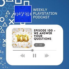 LATEST PS5 EPISODE 100