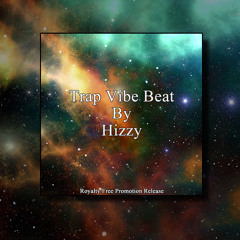 Trap Vibe Beat By Hizzy