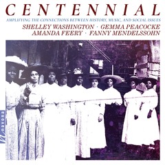 CENTENNIAL: Amplifying the Connections between History, Music and Social Issues