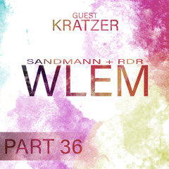 Kratzer B2b RDR & Sandmann Aka WLEM Part 36