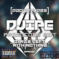 Djipe - I Was Left With Nothing |PromoCode EDIT|