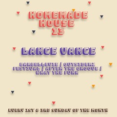 Homemade House 13 - Lance Vance