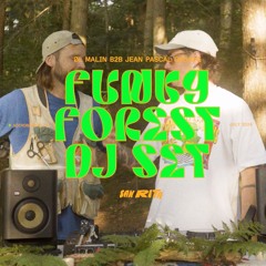 Funky Forest DJ set - Ale Malin b2b Jean Pascal Groove for San Rita
