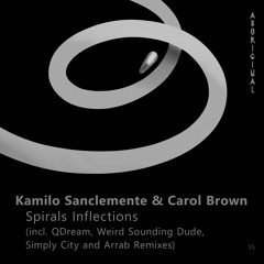 Kamilo Sanclemente, Carol Brown - Spirals Inflections (Weird Sounding Dude Remix) [ABORIGINAL]