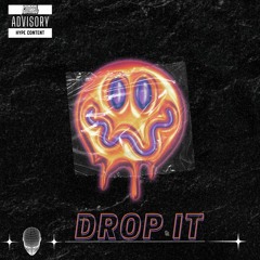 Drop It