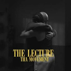 Tha Movement - THE LECTURE