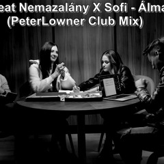 VALMAR Feat Nemazalány X Sofi - Álmatlan Esték (PeterLowner Club Mix)