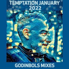 Godinbols Temptation January 2022