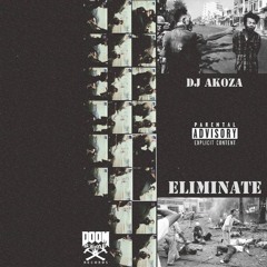 DJ AKOZA - Eliminate Pt.6