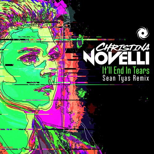 Christina Novelli - It'll End In Tears (Sean Tyas Remix) - Preview
