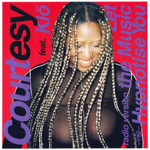 Courtesy - Let The Music Hypnotise you feat. Klō