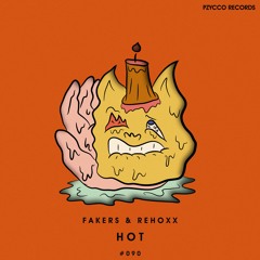 Fakers & Rehoxx - Hot [PZC090]