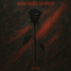 .wav_909 - No One Mourns the Wicked (FREE DOWNLOAD)