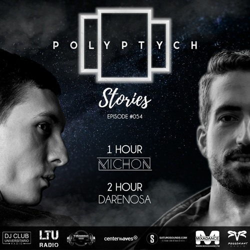 Polyptych Stories | Episode #054 (1h - Michon, 2h - Darenosa)