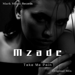 Mzade - Take Me Pain