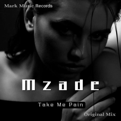 Mzade - Take Me Pain