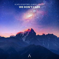 9Lives, Scheffwell & Marc Antonix - We Don't Care