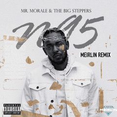 N95 (MEIRLIN Remix) - Kendrick Lamar