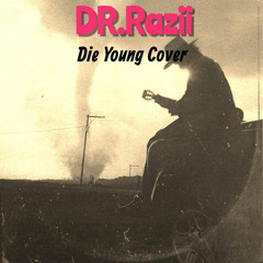 Die Young Remix/Cover