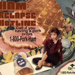 Ham Relapse Hotline