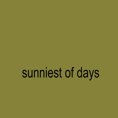 sunniest of days - kimmortal