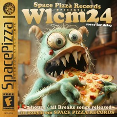 SPACE PIZZA @ WLCM 24 | SESIÓN BREAKBEAT +2 HORAS