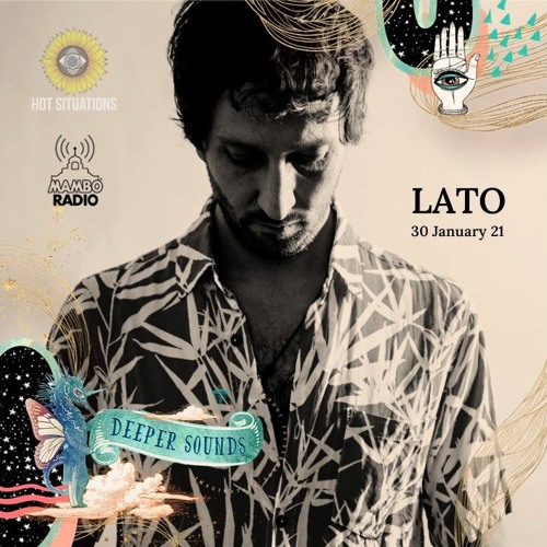 Lato : Hot Situations & Deeper Sounds / Mambo Radio - 30.01.21