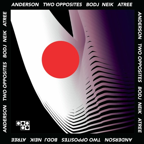 TYDVA01 - Anderson, Atree, Two Opposites, BODJ, Neik