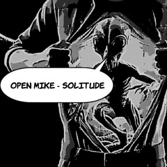 Open Mike (Solitude EP) by Open Mike aka Michael A Smith