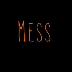 Mess