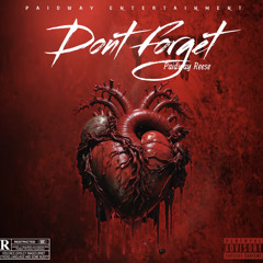 PaidWay Reese- Don’t Forget (Official Audio)