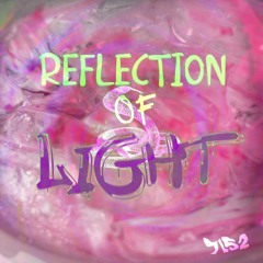 REFLECTION OF LIGHT (Prod. By kxxdo)