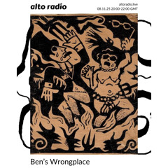 Ben's Wrongplace - 08.11.25