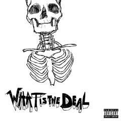 WHAT IS THE DEAL