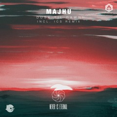 Majhu - Dawn (Original Mix) [Never Is Eternal]