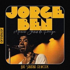 Jorge Ben_Menino Jesus de Praga (Ilya Santana re-work) *FREE DOWNLOAD*