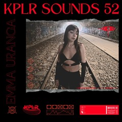 KPLR Sounds 52 - Emma Uranga