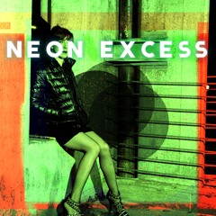 Neon Excess