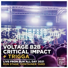 Voltage B2B Critical Impact & MC Trigga | RUN All Day 2021