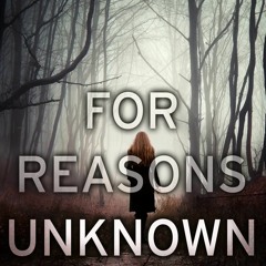 E.B.O.O.K.✔️[PDF] For Reasons Unknown An absolutely gripping crime thriller that keeps you guess