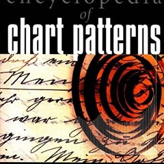 [PDF] Read Encyclopedia of Chart Patterns (Wiley Trading) by  Thomas N. Bulkowski