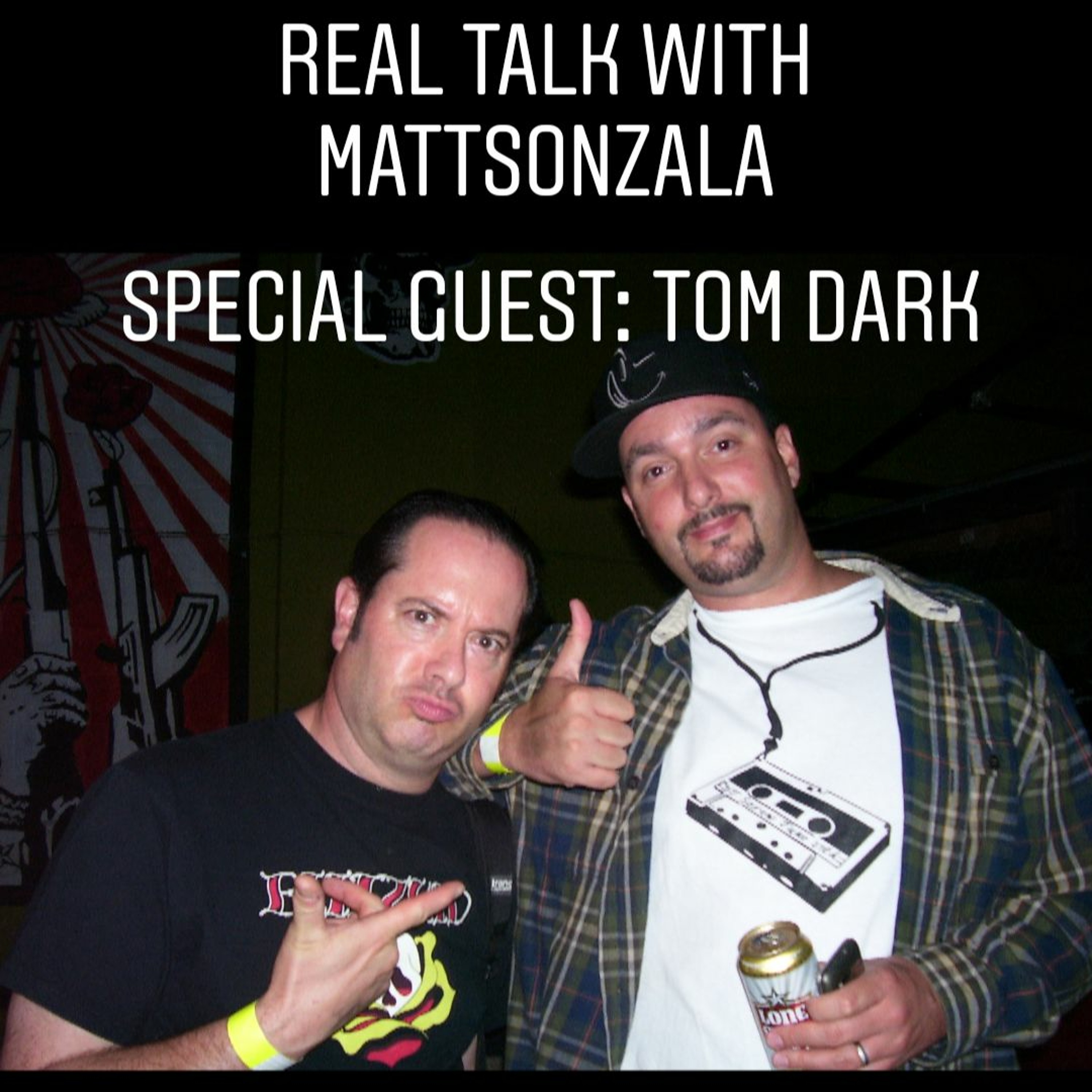 Pushermania's Podcast - Real Talk with Matt Sonzala - Special Guest Tom Dark! episode artwork