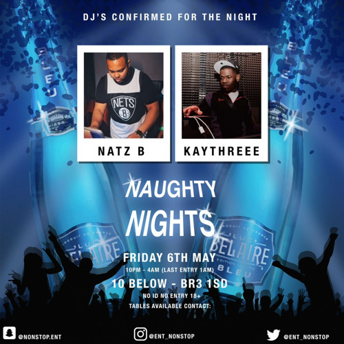 Naughty Nights * Live Audio B2B Mixed & Hosted  By DJ NATZ B & DJ KAYTHREEE (Dumb & Smart)