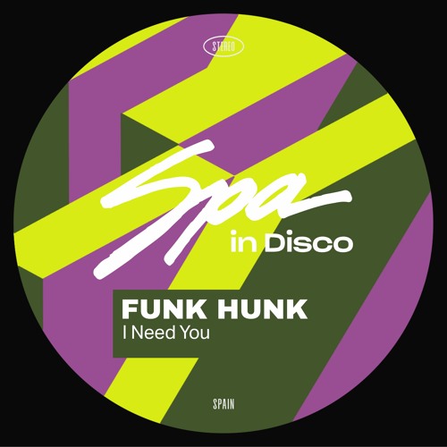 [SPA341] FUNK HUNK - I Need You