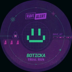 BOTICKA - Trial Run