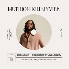 muttdontkillmyvibe.