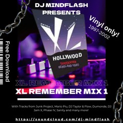 DJ Mindflash presents XL Remember Mix 1 (1997-2002)